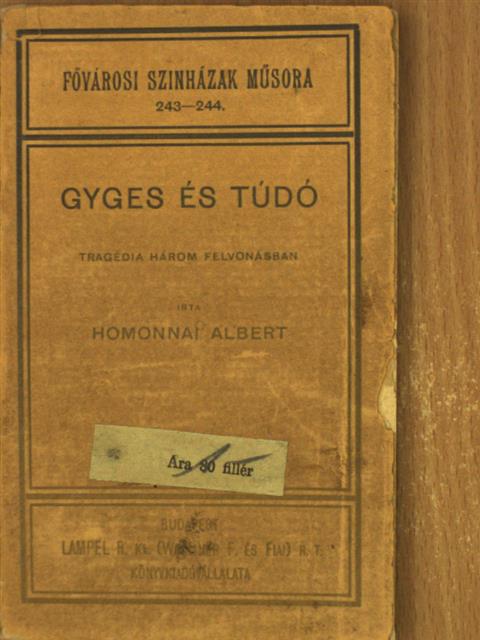 Homonnai Albert - Gyges és Túdó [antikvár]