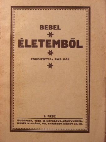 Bebel Ágoston - Életemből I. (töredék) [antikvár]