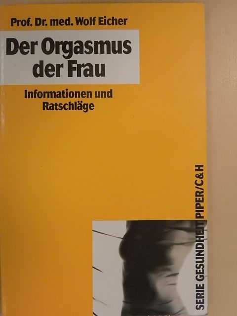 Prof. Dr. Wolf Eicher - Der Orgasmus der Frau [antikvár]