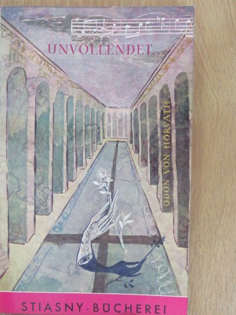 Ödön von Horváth - "Unvollendet..." [antikvár]