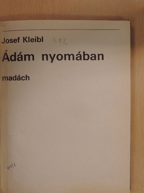 Josef Kleibl - Ádám nyomában [antikvár]