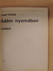Josef Kleibl - Ádám nyomában [antikvár]