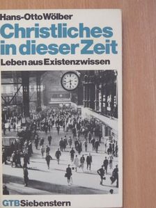 Hans-Otto Wölber - Christliches in dieser Zeit [antikvár]