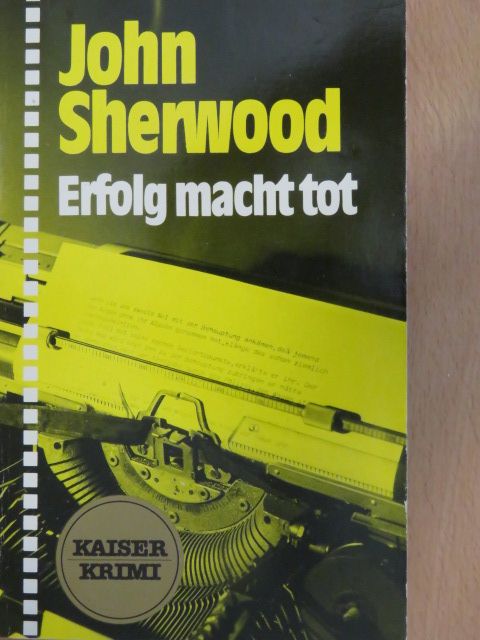 John Sherwood - Erfolg macht tot [antikvár]