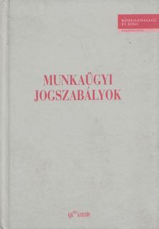 Némedi Tóth Zsuzsanna - Munkaügyi jogszabályok [antikvár]
