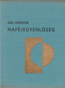 Gál Sándor - Napéjegyenlőség [antikvár]