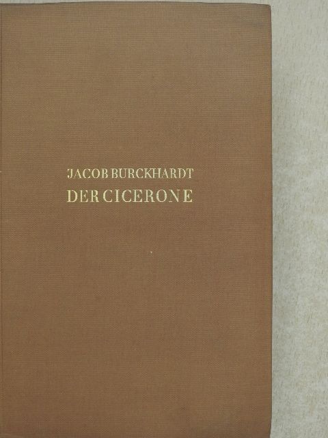 Jacob Burckhardt - Der Cicerone [antikvár]