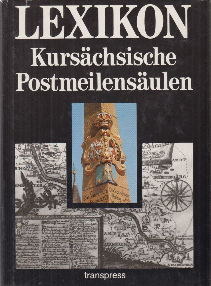 Franke, Jörg - Lexikon kursächsische Postmeilensäulen [antikvár]
