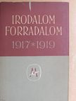 Ady Endre - Irodalom forradalom 1917-1919 [antikvár]