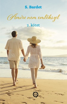 Bardet S. - Amire nem emlékszel 2. kötet [eKönyv: epub, mobi]