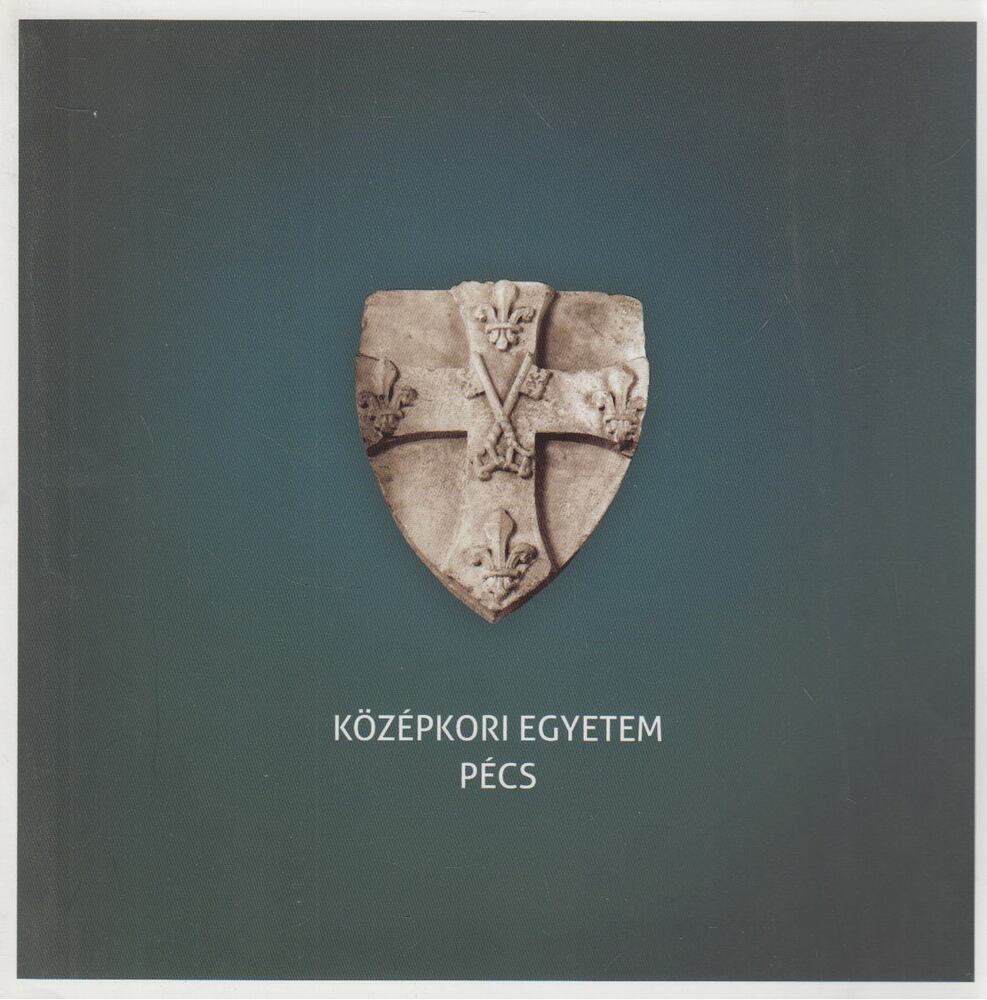 Középkori Egyetem - Pécs [antikvár]