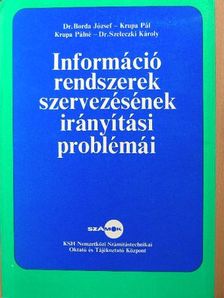 Dr. Borda József - Információrendszerek szervezésének irányítási problémái [antikvár]