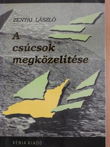 Zentai László - A csúcsok megközelítése (dedikált példány) [antikvár]