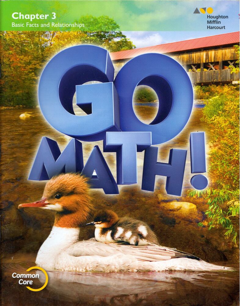 Go Math! Grade 2! Chapter 3 - Basic Facts and Relationships [antikvár]