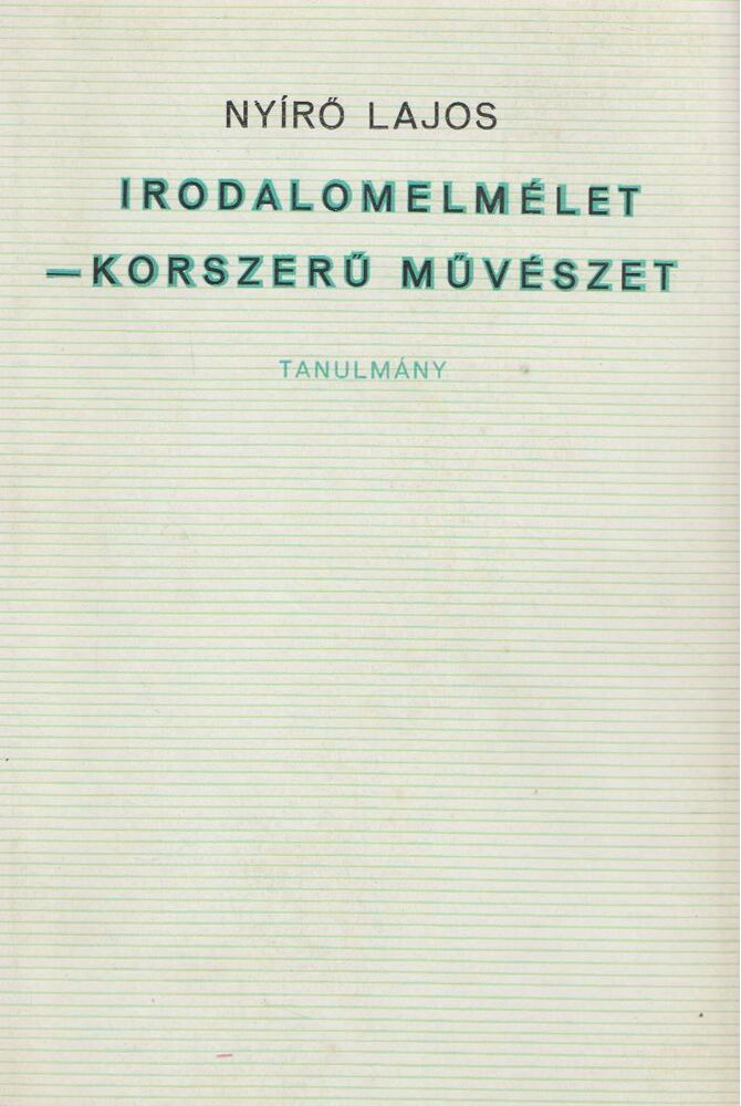 Nyírő Lajos - Irodalomelmélet - korszerű művészet [antikvár]