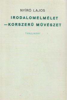 Nyírő Lajos - Irodalomelmélet - korszerű művészet [antikvár]