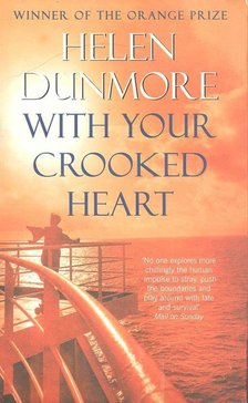Helen DUNMORE - With Your Crooked Heart [antikvár]