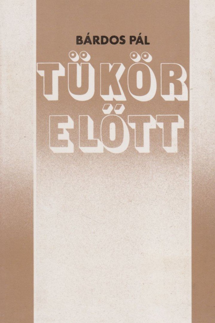 BÁRDOS PÁL - Tükör előtt [antikvár]