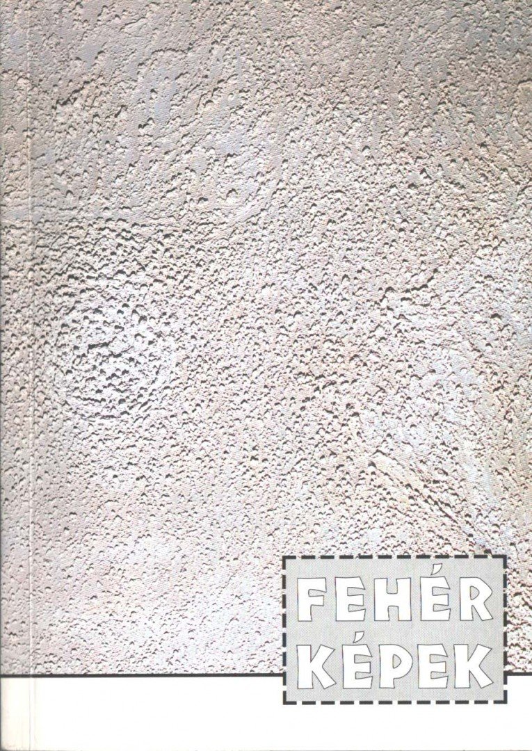 Fehér Képek [antikvár]