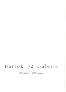 Tatai Erzsébet - Bartók '32 Galéria 1996. június - 1997. március [antikvár]