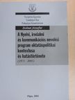 Zsolnai Józsefné - A Nyelvi, irodalmi és kommunikációs nevelési program oktatáspolitikai kontextusa és hatástörténete [antikvár]