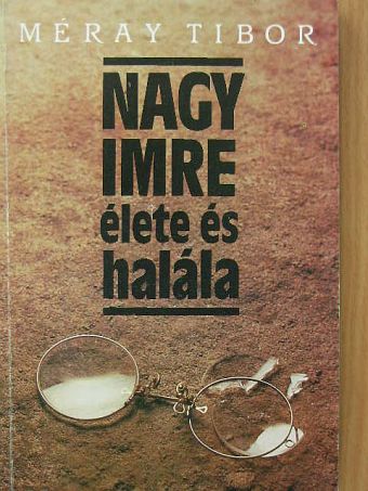 Méray Tibor - Nagy Imre élete és halála [antikvár]