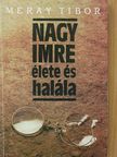 Méray Tibor - Nagy Imre élete és halála [antikvár]