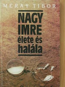 Méray Tibor - Nagy Imre élete és halála [antikvár]
