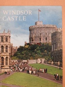 B. J. W. Hill - The History and Treasures of Windsor Castle [antikvár]