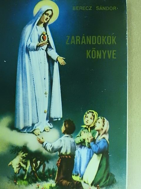 Berecz Sándor - Zarándokok könyve [antikvár]
