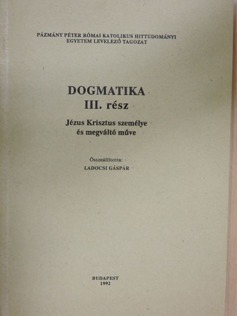 Cselényi István Gábor - Dogmatika III. [antikvár]