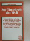 Johann Baptist Metz - Zur Theologie der Welt [antikvár]