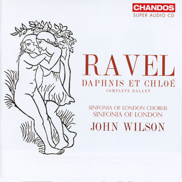 RAVEL... - DAPHNIS ET CHLOÉ CD WILSON