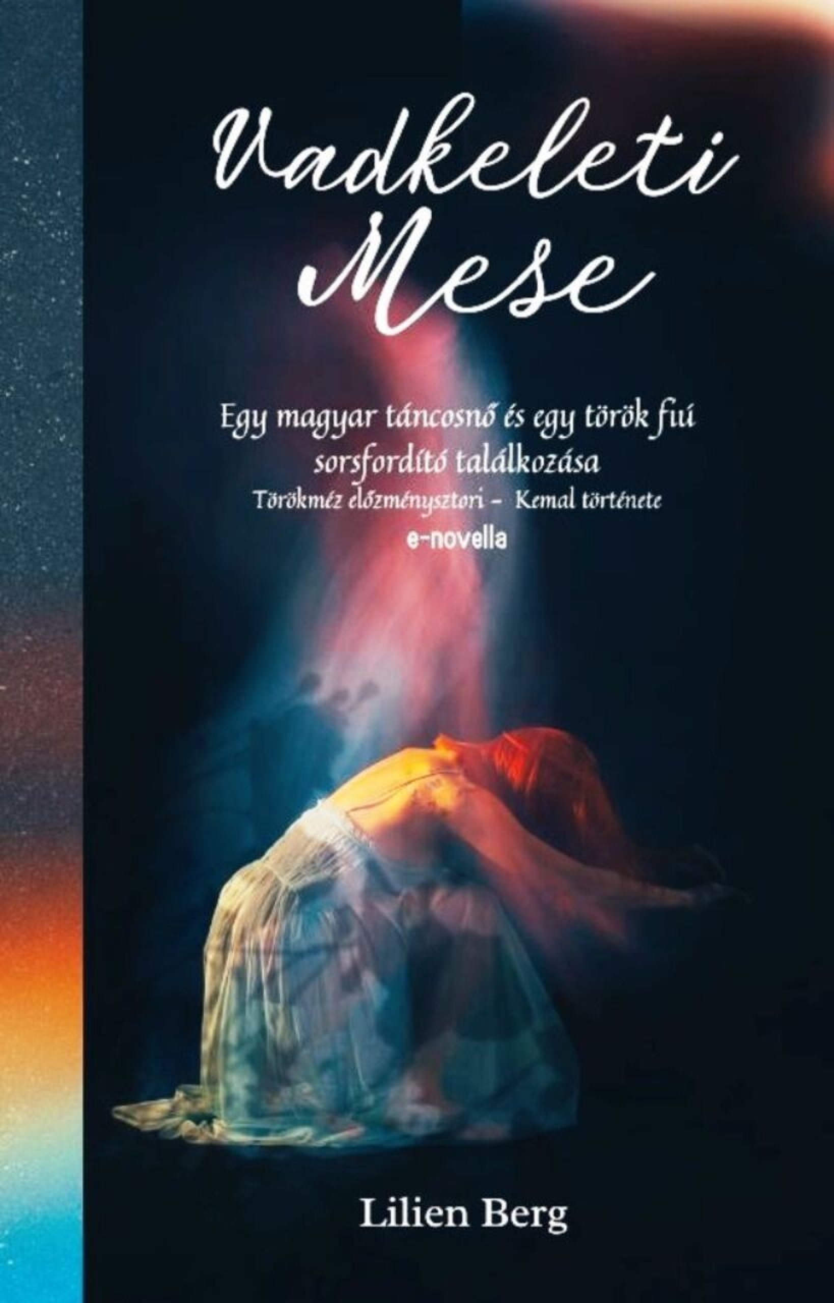 Berg Lilien - Vadkeleti mese [eKönyv: epub, mobi]