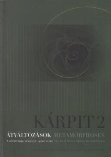 András Edit szerk. - Kárpit 2.  Átváltozások / Metamorphoses [antikvár]