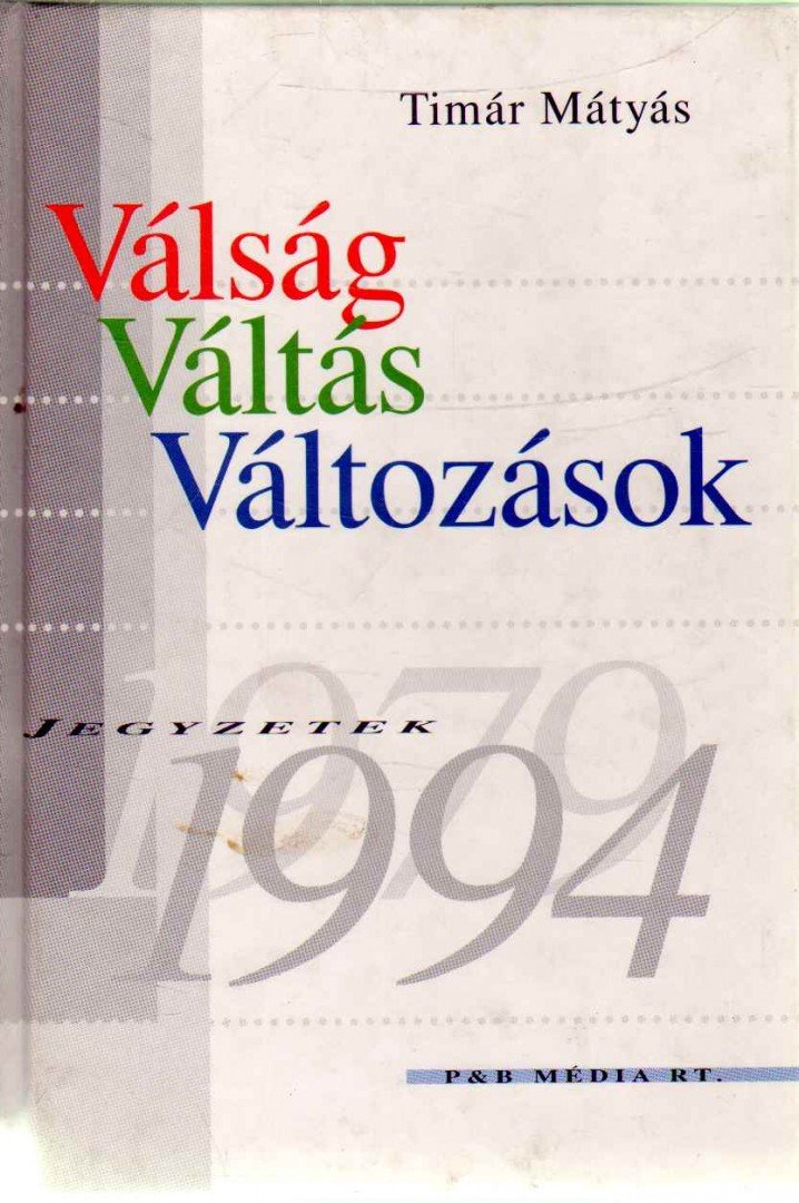 Timár Mátyás - Válság - váltás - változások [antikvár]