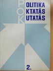 Kiss István - Politika, oktatás, kutatás 2. [antikvár]