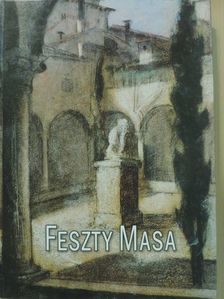 Farkas Veronika - Feszty Masa [antikvár]