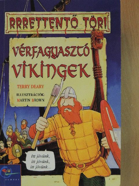 Terry Deary - Vérfagyasztó vikingek [antikvár]