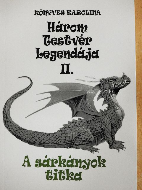 Könyves Karolina - A sárkányok titka [antikvár]