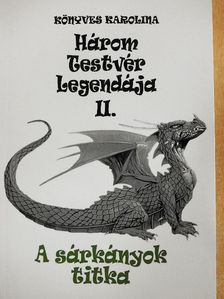 Könyves Karolina - A sárkányok titka [antikvár]