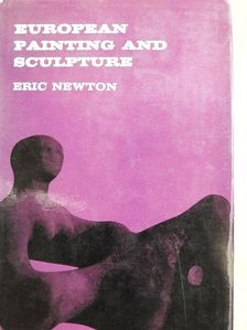 Eric Newton - European Painting and Sculpture [antikvár]
