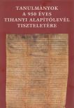 Érszegi Géza (szerk.) - Tanulmányok a 950 éves tihanyi alapítólevél tiszteletére [antikvár]