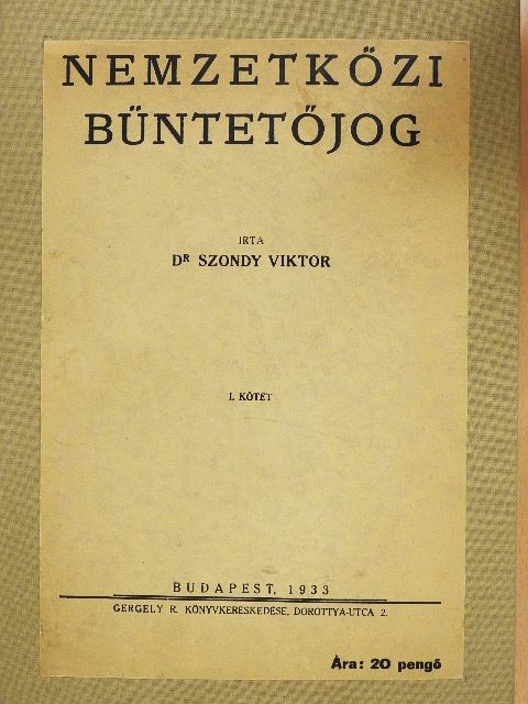 Dr. Szondy Viktor - Nemzetközi büntetőjog I. [antikvár]