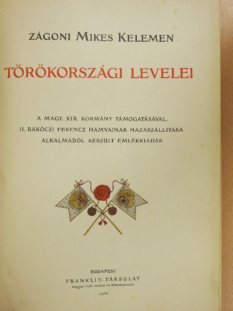Mikes Kelemen - Zágoni Mikes Kelemen Törökországi Levelei [antikvár]