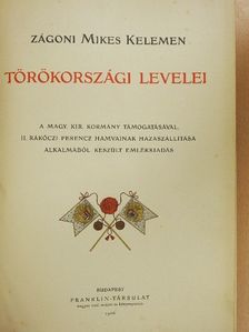Mikes Kelemen - Zágoni Mikes Kelemen Törökországi Levelei [antikvár]