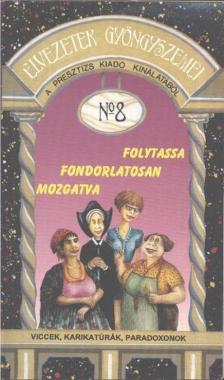 Folytassa fondorlatosan mozgatva [antikvár]