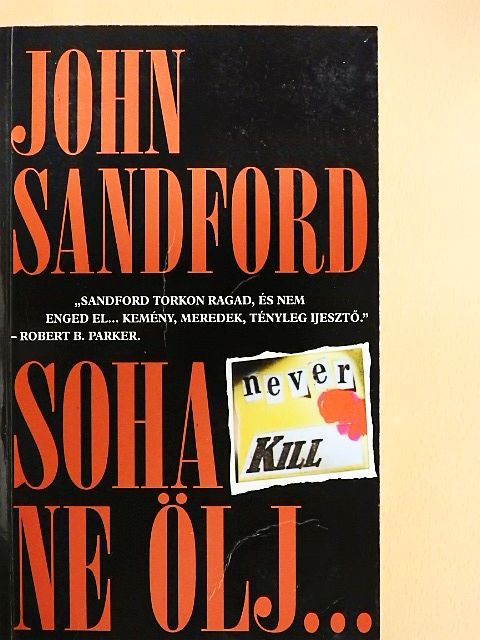 John Sandford - Soha ne ölj... [antikvár]