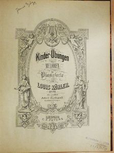 Louis Köhler - Kinder-Übungen und Melodien [antikvár]
