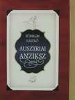 Sümegh László - Ausztriai anziksz [antikvár]